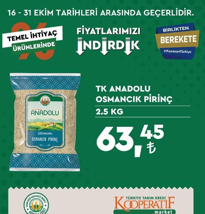 <p>TK Anadolu Osmancık pirinç<br />
<br />
2,5 KG - 63,45 TL</p>
