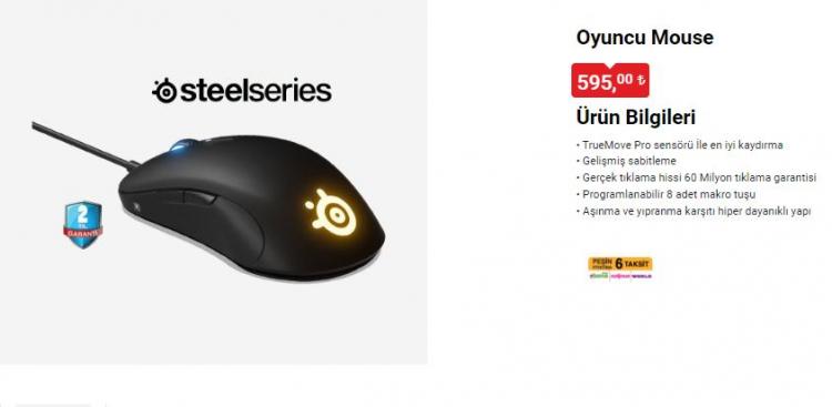<p>Steelseries Oyuncu Mouse 595 TL</p>

<p>Tefal Termos 400 ml 349 TL</p>

<p>Saç Kurutma Makinesi QU2200 219 TL</p>

<p>Starcom Sensörlü Şerit Led Işık 179 TL</p>
