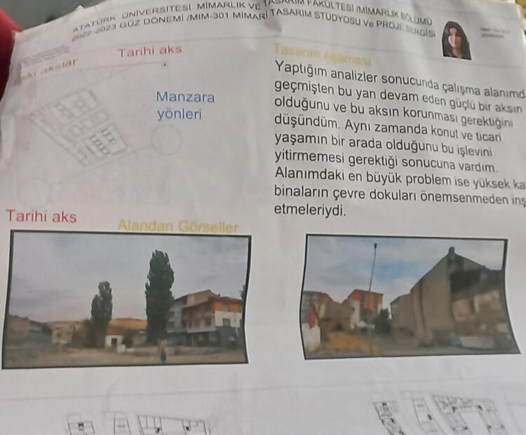 <p>Tarihi çevrede toplu konut konusunda merkez Yakutiye ilçesindeki Kavak Cami ile Gölbaşı semtinde toplu konut projesi hazırlayan Nazlı Huri Boz, çalışmasında "Yaptığım analizler sonucunda çalışma alanında geçmişten bu yana devam eden güçlü bir aksın olduğunu ve o aksın korunması gerektiğini düşündüm.</p>
