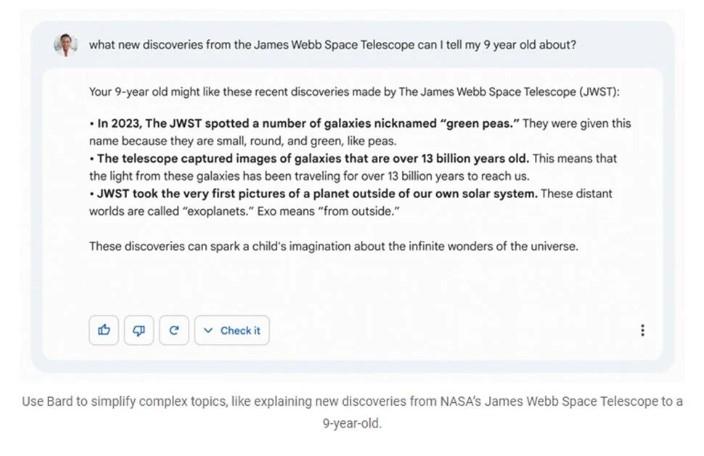<p>Google, programa ilişkin daha fazla ayrıntı açıklamazken, şirketin web sitesinde kullanıcıların Bard'a "NASA'nın James Webb Uzay Teleskobu'ndaki yeni keşifleri 9 yaşındaki bir çocuğa nasıl açıklarım?" veya "Bir arkadaşımın baby shower partisini nasıl planlarım?" gibi sorular sorabileceğini yer alıyor.</p>
