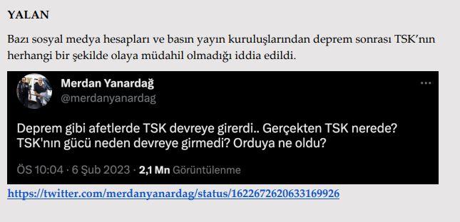 <p><strong>Afet bölgesinde arama kurtarmada TSK devreye girmedi.</strong></p>

<p><strong>GERÇEK</strong> Depremden hemen sonra binlerce TSK unsuru arama kurtarma ve asayişi sağlama<br />
çalışmalarına destek vermeye başladı. Örneğin İnsani Yardım Tugayı Malatya’da, KKTC’de konuşlu bulunan 14’üncü Zırhlı Tugay Komutanlığı Mersin’de, 5’inci Kolordu İstihkam Alayı Doğal Afetler Arama Kurtarma Timi Hatay Kırıkhan’da çalışmalara hemen başladı.</p>

<p> </p>
