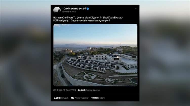 <p><strong>Diyanet, Elazığ&rsquo;daki Harput K&uuml;lliyesi&rsquo;ni depremzedelere a&ccedil;madı.</strong></p>

<p><strong>GER&Ccedil;EK&nbsp;</strong>Bazı sosyal medya kullanıcıları ve gazeteciler Diyanet İşleri Başkanlığı'na ait Elazığ Harput Dini İhtisas Merkezi'nin depremzedelere a&ccedil;ılmadığını iddia etti.&nbsp;Yapılan a&ccedil;ıklamada, sosyal medyada yer alan iddiaların ger&ccedil;eği yansıtmadığı ve Elazığ Harput Dini İhtisas Merkezi'nin depremzedelere 7 Şubat'ta tahsis edildiği aktarıldı.</p>
