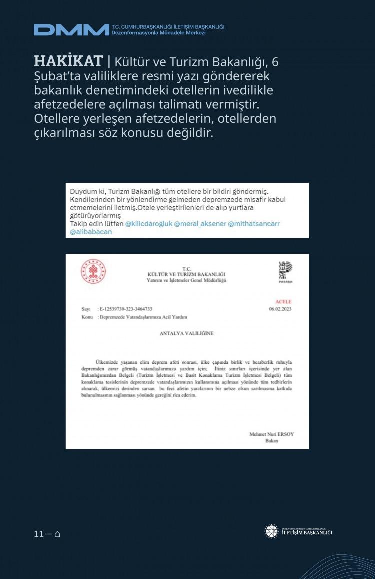 <p><strong>K&uuml;lt&uuml;r ve Turizm Bakanlığı depremzedelerin otellere alınmamasını istedi.</strong></p>

<p><strong>GER&Ccedil;EK</strong> Otellere yerleşen afetzedelerin, otellerden &ccedil;ıkarılması s&ouml;z konusu değildir.</p>
