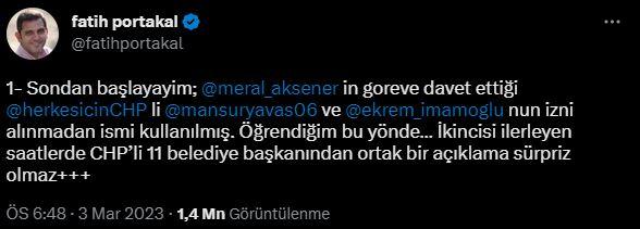 <p><strong>FATİH PORTAKAL</strong></p>

<p>"Sondan başlayayım; Meral Akşenir'in göreve davet ettiği Mansur Yavaş ve Ekrem İmamoğlu'nun izni alınmadan ismi kullanılmış. Öğrendiğim bu yönde... İkincisi ilerleyen saatlerde CHP'li 11 belediye başkanından ortak bir açıklama sürpriz olmaz."</p>
