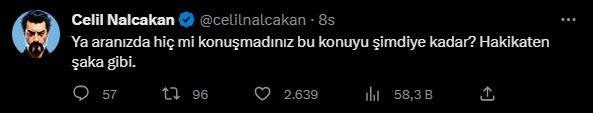 <p><strong>CELİL NALÇAKAN</strong></p>

<p> </p>

<p><strong>"Ya aranızda hiç mi konuşmadınız bu konuyu şimdiye kadar? Hakikaten şaka gibi."</strong></p>

