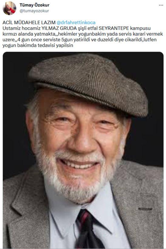 <p><span style="color:#FF0000"><strong>"ACİL MÜDAHALE LAZIM"</strong></span></p>

<p><span style="color:#000000"><strong>Fahrettin Koca'ya çağrıda bulunan Özokur, "Ustamız, hocamız Yılmaz Gruda Şişli Etfal Seyrantepe Kampüsü kırmızı alanda yatmakta… Hekimler yoğun bakım ya da servise karar vermek üzere… 4 gün önce serviste 5 gün yatırıldı ve düzeldi diye çıkarıldı. Lütfen yoğun bakımda tedavisi yapılsın" ifadelerini kullandı.</strong></span></p>
