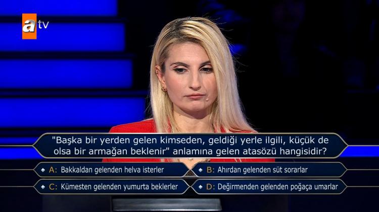 <p><span style="color:#000000"><strong>"A) Bakkaldan gelenden helva isterler", "B) Ahırdan gelenden süt sorarlar", "C) Kümesten gelenden yumurta beklerler", "D) Değirmenden gelenden poğaça umarlar" seçenekleri arasında kalan ve joker hakkı biten yarışmacı A seçeneğinde karar kıldı.</strong></span></p>
