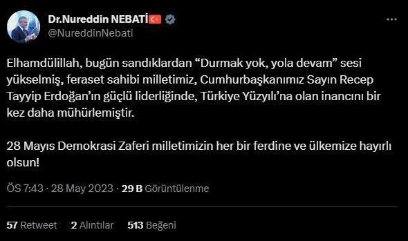 <p><strong>EKONOMİ BAKANI NURETTİN NEBATİ:</strong></p>

<p><strong>"Elhamdülillah, bugün sandıklardan 'Durmak Yok Yola Devam' sesi yükselmiş, feraset sahibi milletimiz, Cumhurbaşkanımız Sayın Recep Tayyip Erdoğan'ın güçlü liderliğinde, Türkiye Yüzyılı'na olan inancını bir kez daha mühürlemiştir. 28 Mayıs Demokrasi Zaferi milletimizin her bir ferdine ve ülkemize hayırlı olsun!"</strong></p>
