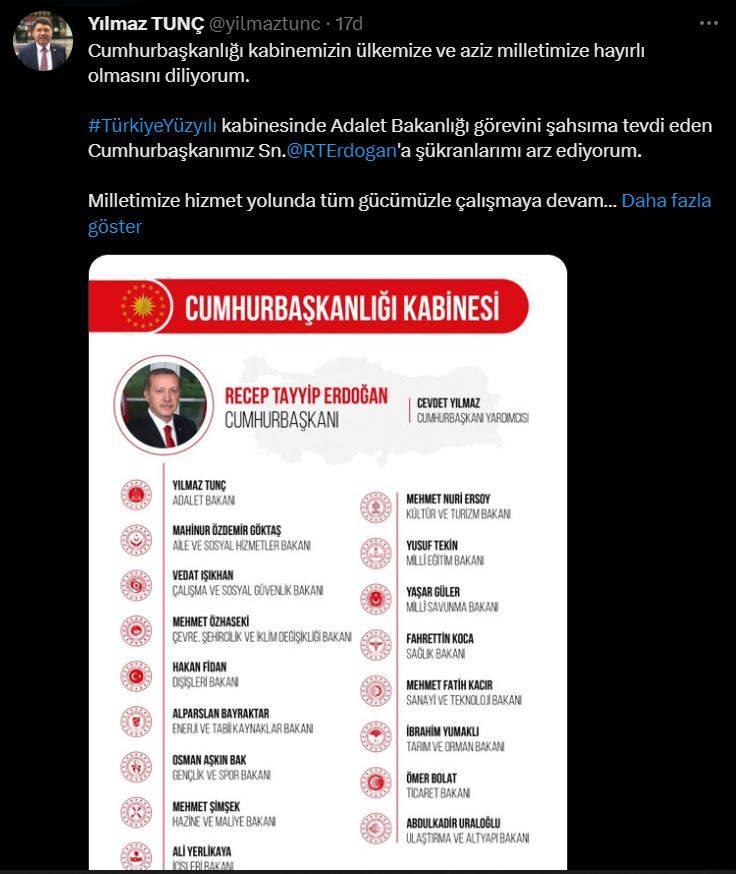 <p>Cumhurbaşkanlığı Kabinesi'nin açıklanmasının ardından Tunç, sosyal medyadan yaptığı açıklamada, şunları kaydetti:</p>
<p>"Cumhurbaşkanlığı Kabine'mizin ülkemize ve aziz milletimize hayırlı olmasını diliyorum. Türkiye Yüzyılı Kabinesi'nde Adalet Bakanlığı görevini şahsıma tevdi eden Cumhurbaşkanımız Sayın Recep Tayyip Erdoğan'a şükranlarımı arz ediyorum. Milletimize hizmet yolunda tüm gücümüzle çalışmaya devam edeceğiz."</p>