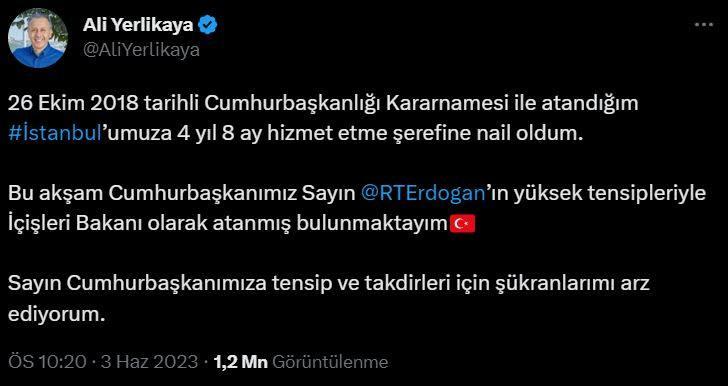 <p>Yeni İçişleri Bakanı Yerlikaya yaptığı sosyal medya paylaşımında, “26 Ekim 2018 tarihli Cumhurbaşkanlığı Kararnamesi ile atandığım İstanbul’umuza 4 yıl 8 ay hizmet etme şerefine nail oldum. Bu akşam Cumhurbaşkanımız Sayın Recep Tayyip Erdoğan’ın yüksek tensipleriyle İçişleri Bakanı olarak atanmış bulunmaktayım. Sayın Cumhurbaşkanımıza tensip ve takdirleri için şükranlarımı arz ediyorum” ifadelerini kullandı.</p>