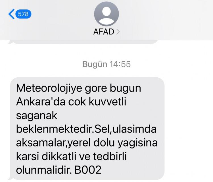 <p><strong>AFAD UYARMIŞTI</strong></p>

<p>Öte yandan Afet ve Acil Durum Yönetimi Başkanlığı (AFAD), beklenen kuvvetli yağış nedeniyle Ankaralıların cep telefonlarına uyarı mesajı göndermişti</p>
