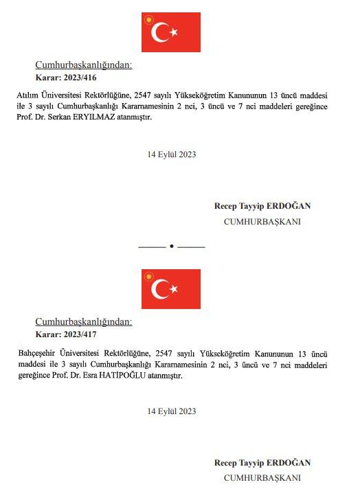<p>Resmi Gazete'de yayımlanan atama kararlarına göre, Altınbaş Üniversitesi Rektörlüğüne Prof. Dr. Çağrı Erhan, Atılım Üniversitesi Rektörlüğüne Prof. Dr. Serkan Eryılmaz, Bahçeşehir Üniversitesi Rektörlüğüne Prof. Dr. Esra Hatipoğlu, İstanbul Kültür Üniversitesi Rektörlüğüne Prof. Dr. Fadime Yüksektepe, Mardin Artuklu Üniversitesi Rektörlüğüne Prof. Dr. İbrahim Özcoşar, Türk Hava Kurumu Üniversitesi Rektörlüğüne Prof. Dr. Rahmi Er ve Yaşar Üniversitesi Rektörlüğüne Prof. Dr. Levent Kandiller atandı.</p>
