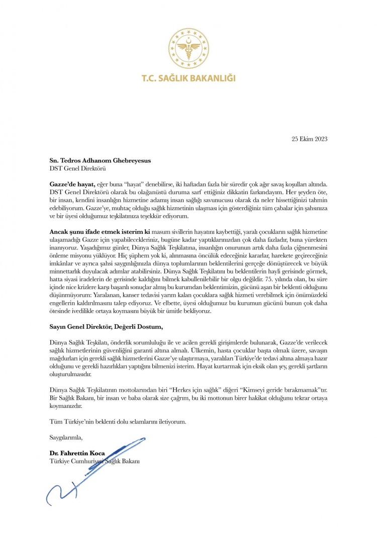 <p>Sosyal medya hesabından paylaşım yapan Koca, "Dünya Sağlık Teşkilatı’nın Gazze için alması gereken aksiyonu Genel Direktör Dr. Tedros’a, kendisine dün saat 13.30’da ulaşan bir mektupla hatırlattım." dedi.</p>
