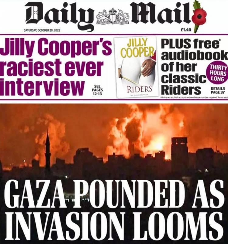 <p><strong>DAILY MAIL</strong></p>
<p> </p>
<p>Mail, Gazze'de ağır bombardımanın yaşandığını yazarken, "İşgal yaklaşıyor" ifadesine yer verdi.</p>
<p> </p>
<p>Üç hafta önce çatışmaların başlamasından bu yana en yoğun hava saldırılarının gerçekleştiğini bildiren Gazze'deki siviller arasında endişenin hakim olduğu notu paylaşıldı.</p>