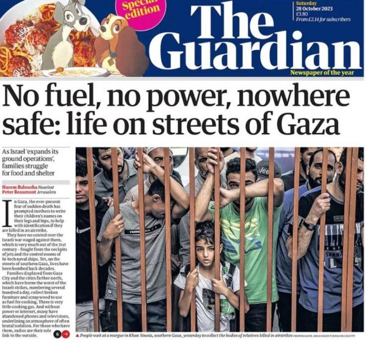 <p><strong>THE GUARDIAN</strong></p>
<p> </p>
<p>Gazze'de yakıt ve elektriğin kesildiğini aktaran The Guardian, "Hiçbir yer güvenli değil." dedi.</p>
<p> </p>
<p>Filistinli ailelerin gıda ve sığınak bulmak için çaba harcadığı, bunun da İsrail saldırıları altında yaşandığı vurgulandı.</p>