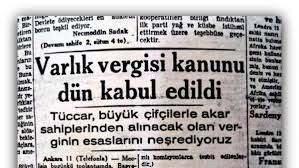<p><strong>11 KASIM 1942</strong></p>

<p> </p>

<p><strong>Varlık Vergisi Yasası TBMM’de kabul edildi. </strong></p>

<p> </p>

<p>Varlık vergisi <strong>“Servet ve Kazanç”</strong> sahiplerinin servetleri ve kazançları üzerinden bir defaya mahsus olmak üzere alınan vergiydi.</p>

<p> </p>
