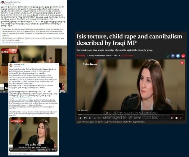 <p><strong>“Hamas, Esir Aldığı İsrailli Kadına Kendi Çocuğunun Etini Yedirdi” yalanı</strong></p>

<p>Bazı sosyal medya hesaplarından paylaşılan bir röportajla ilgili, “Hamas, esir aldığı İsrailli kadına kendi çocuğunun etini yedirdi” iddiası doğru değildir.</p>

<p><strong>HAKİKAT</strong></p>

<p> İddiaya konu görüntüler, 2017 yılında Irak Milletvekili Vian Dakhil’in terör örgütü DAEŞ’in kaçırdığı kadınlarla ilgili röportajından alınmıştır. Görüntülerdeki açıklamaların İsrailFilistin çatışması ile herhangi bir ilgisi bulunmamaktadır.</p>
