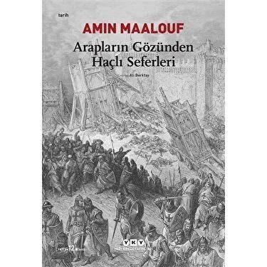 <p><span style="color:#FF0000"><strong>ARAPLARIN GÖZÜYLE HAÇLI SEFERLERİ<br />
Amin Maalouf</strong></span></p>
<p>Maalouf'un 1983 tarihli bu yapıtı, 11. yüzyılın sonundan 13. yüzyılın başına kadar devam eden Haçlı Seferleri'ni egemen tarih anlayışının yerine "öteki"nin gözünden anlatıyor.</p>