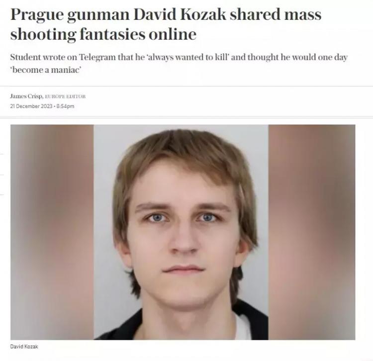 <p> İngiliz Telegraph gazetesi saldırganı içe dönük yalnız bir adam olarak tanımladı ve Kozak'ın internette toplu saldırılarla ilgili fantezilerini paylaştığını yazdı.</p>
<p>24 yaşındaki genç, Telegram üzerinde paylaştığı tüyler ürpertici bir gönderide, bir okul saldırısı düzenleyip intihar etmek istediğini yazmış. "Her zaman öldürmek istedim" diyen genç paylaşımda "İleride bir manyak olacağımı biliyordum." ifadesini kullandı.</p>
<p> </p>