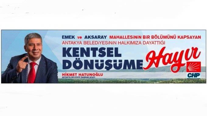 <p>CHP'nin Antakya için aday olarak gösterdiği eski meclis üyesi Hikmet Hatunoğlu ise, 'kentsel dönüşüm' hamlesinin durdurulacağını vadetmişti..</p>