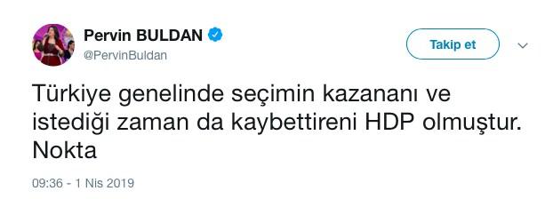 <p>HDP Eş Genel Başkanı Pervin Buldan seçimin ardından attığı tweetle “Türkiye genelinde seçimin kazananı ve istediği zaman da kaybettireni HDP olmuştur. Nokta” mesajnı paylaştı.( 2.04.2019 Akşam manşet)</p>
