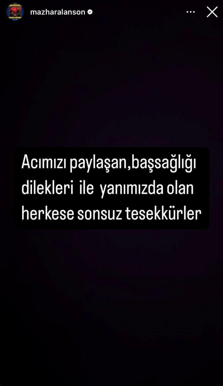<p><span style="color:#B22222"><em><strong>"SONSUZ TEŞEKK&Uuml;RLER"</strong></em></span></p>

<p>Alanson paylaşımında<em><strong> "Acımızı paylaşan, başsağlığı dilekleriyle yanımızda olan herkese sonsuz teşekk&uuml;rler" </strong></em>ifadelerini kullandı.</p>
