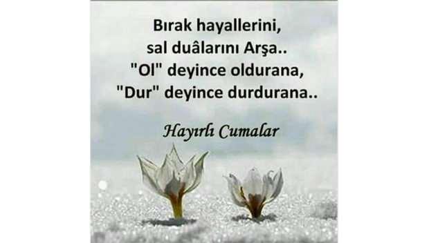 <p>"Her Cuma olduğu gibi, bugün de hayatınıza bereket, huzur ve neşe getirmesini dilerim. Allah`ın rahmeti, sevgisi ve koruması hep üzerinizde olsun. Hayırlı Cumalar!"</p>
