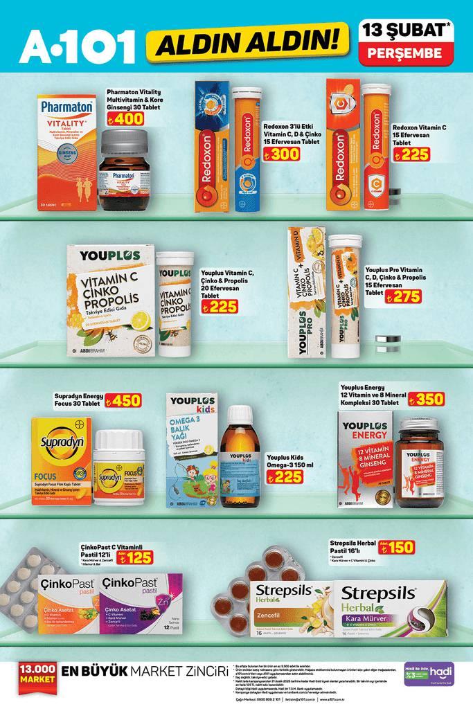 <p>Pharmaton Vitality Multivitamin & Kore Ginsengi 30 Tablet 400 TL</p>
<p>Redoxon 3’lü Etki Vitamin C, D & Çinko 15 Efervesan Tablet 300 TL</p>
<p>Redoxon Vitamin C 15 Efervesan Tablet 225 TL</p>
<p>Youplus Vitamin C, Çinko & Propolis 20 Efervesan Tablet 225 TL</p>
<p>Youplus Pro Vitamin C, D & Propolis 15 Efervesan Tablet 275 TK</p>
<p>Supradyn Energy Focus 30 Tablet 450 TL</p>
<p>Youplus Kids Omega – 3 150 ml 225 TL</p>
<p>Youplus Energy 12 Vitamin ve 8 Mineral Kompleksi 30 Tablet 350 TL</p>
<p>ÇinkoPast C Vitaminli Pastil 12’li 125 TL</p>
<p>Strepsils Herbal Pastil 16’lı 150 TL</p>