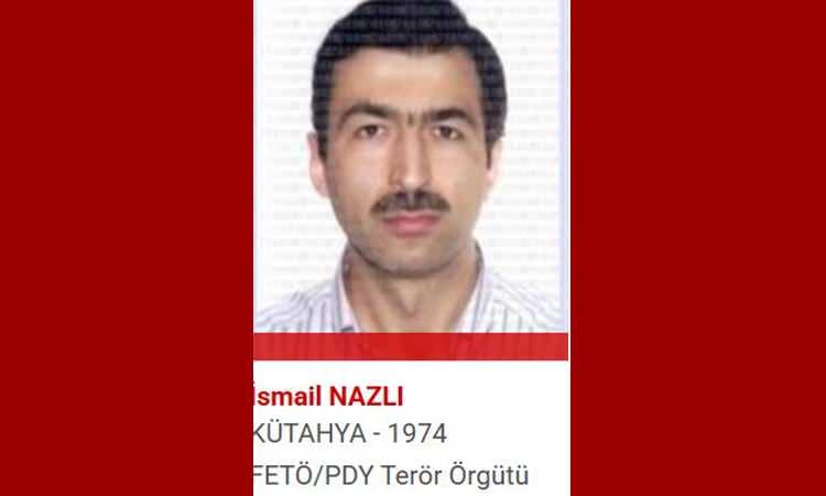 <p><strong><span style="color:#B22222">İSMAİL NAZLI  </span>|  FETÖ - PDY</strong></p>

