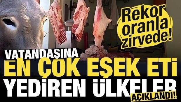 <p><span style="color:#B22222"><strong>VATANDAŞINA EŞEK ETİ YEDİREN ÜLKELER İSE BU ŞEKİLDE:</strong></span></p>