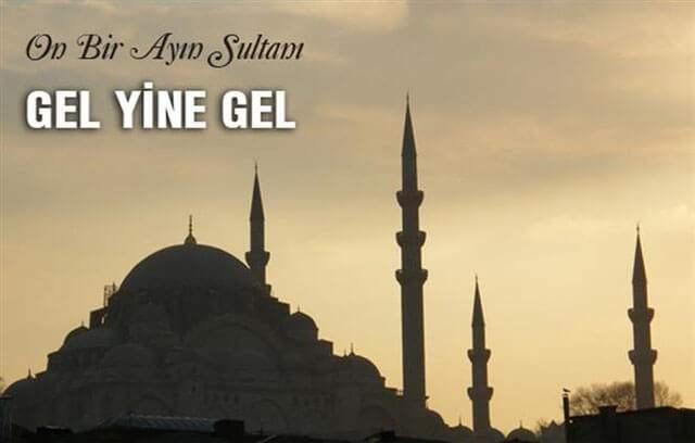 <p>• "<strong>On bir ayın sultanısın, dertlilerin dermanısın, Hakk'ın bize ihsanısın, elveda ey Şehr-i Ramazan elveda.</strong>"</p>
