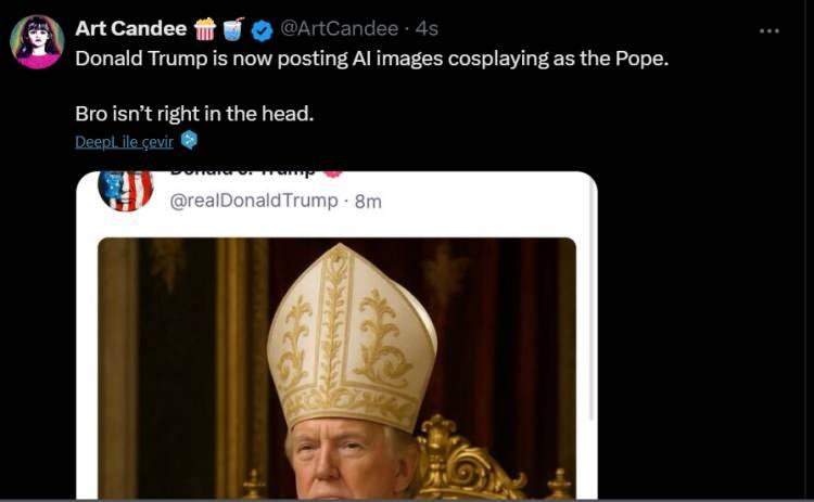 <p>Art Candee (Sanatçı ve Trump eleştirmeni):<br />
"Trump şimdi de yapay zekayla üretilmiş 'Papa kılığında' fotoğraflar paylaşıyor. Bu adamın kafası basmıyor."</p>