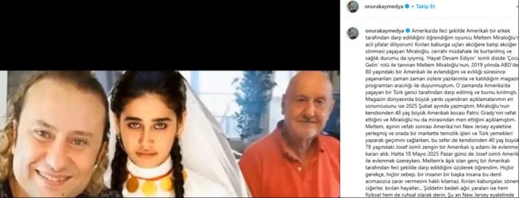 <p>Magazin yazarı Akay, Meltem Miraloğlu'nun kendisinden 40 yaş büyük iş adamı ile evlenmek üzereyken şiddete maruz kaldığını iddia ederek, "Kırılan kaburga uçları akciğere batıp akciğer sönmesi yaşayan Miraloğlu, cerrahi müdahale ile kurtarılmış ve sağlık durumu da iyiymiş. Miraloğlu’nun kendisinden 48 yaş büyük Amerikalı kocası Patric Grady’nin vefat ettiğini ve Miraloğlu’nu da mirasından men ettiğini açıklamıştım. Meltem, eşinin vefatı sonrası Amerika’nın New Jersey eyaletine yerleşmiş ve orada bir markette temizlik işleri ve Türk yemekleri yaparak geçimini sağlarken, bu sefer de kendisinden 40 yaş büyük 78 yaşındaki Josef isimli zengin bir Amerikalı iş adamı ile evlenme kararı aldı. Hatta 18 Mayıs 2025 Pazar günü de Josef isimli Amerikalı ile evlenmek üzereyken, Meltem’e âşık olan genç bir Amerikalı tarafından feci şekilde darp edildiğini üzülerek öğrendim." diyerek oyuncunun son sağlık durumundan bahsetti.</p>