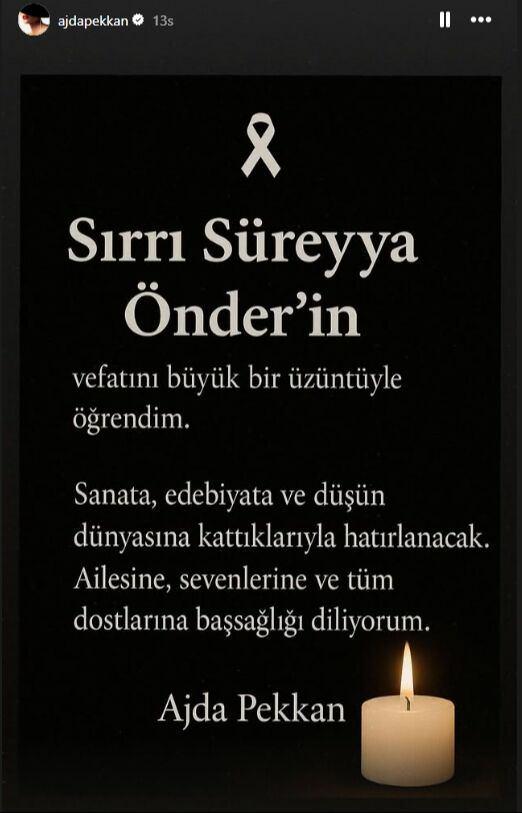 <p><strong>AJDA PEKKAN</strong></p>

<p>"Sırrı S&uuml;reyya &Ouml;nder'in vefatını b&uuml;y&uuml;k bir &uuml;z&uuml;nt&uuml;yle &ouml;ğrendim. Sanata, edebiyata ve d&uuml;ş&uuml;n d&uuml;nyasına kattıklarıyla hatırlanacak. Ailesine, sevenlerine ve t&uuml;m dostlarına başsağlığı diliyorum."</p>
