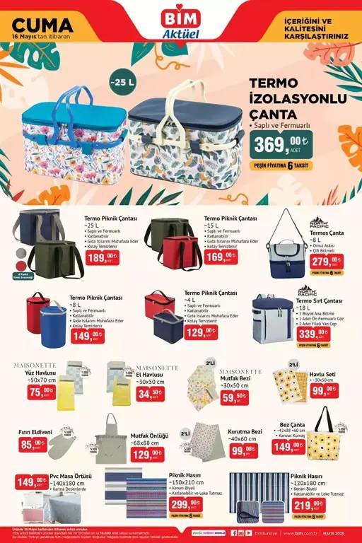 <p>Termo İzolasyonlu Çanta 369 TL</p>
<p><br />
Termo Piknik Çantası 15 Litre 169 TL</p>
<p><br />
Termos Çanta 8 Litre 279 TL</p>
<p><br />
Termo Sırt Çantası 18 Litre 339 TL</p>
<p><br />
Termo Piknik Çantası 4 Litre 129 TL</p>
<p><br />
Termo Piknik Çantası 8 Litre 149 TL</p>
<p><br />
Yüz Havlusu 75 TL</p>
<p><br />
El Havlusu 34,50 TL</p>
<p><br />
Mutfak Bezi 2'li 59,50 TL</p>
<p><br />
Havlu Seti 2'li 99 TL</p>
<p><br />
Bez Çanta 149 TL</p>
<p><br />
Kurutma Bezi 2'li 99 TL</p>