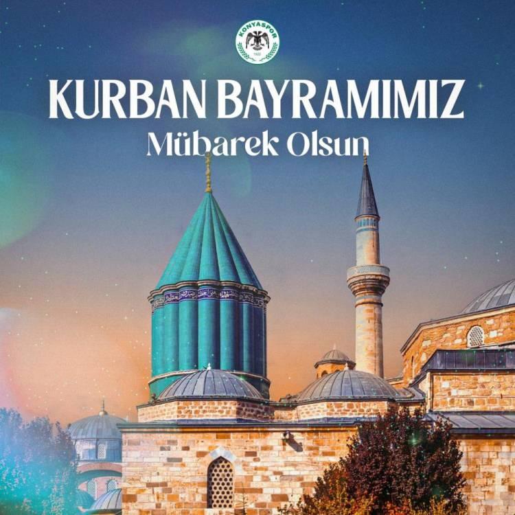 <p>Konyaspor "Aziz milletimizin ve İslam aleminin Kurban Bayramı'nı tebrik eder; barış, kardeşlik ve huzur getirmesini temenni ederiz. İyi Bayramlar"</p>