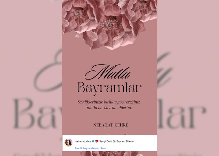 <p><span style="color:rgb(128, 0, 0)"><strong>NEBAHAT ÇEHRE</strong></span></p>
<p><span style="color:rgb(0, 0, 0)"><em><strong>"Sevgi dolu bir bayram dilerim"</strong></em></span></p>