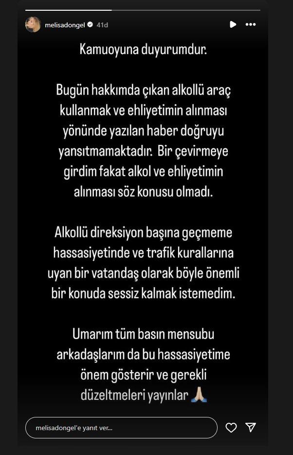 <p><span style="color:#800000"><strong>"KAMUOYUNA DUYURUMDUR"</strong></span></p>
<p><span style="color:#000000">Sosyal medya hesabından yaptığı paylaşımla, "Kamuoyuna duyurumdur" diyerek olaya ilişkin açıklamada bulunan ünlü oyuncu; <em><strong>"Bugün hakkımda çıkan alkollü araç kullanmak ve ehliyetimin alınması yönünde yazılan haber doğruyu yansıtmamaktadır. Bir çevirmeye girdim fakat alkol ve ehliyetimin alınması söz konusu olmadı. Alkollüdireksiyon başına geçmeme hassasiyetinde ve trafik kurallarına uyan bir vatandaş olarak böyle önemli bir konuda sessiz kalmak istemedim. Umarım basın mensubu arkadaşlarım da bu hassasiyetime önem gösterir ve gerekli düzeltmeleri yayınlar." </strong></em>ifadelerini kullandı. </span></p>