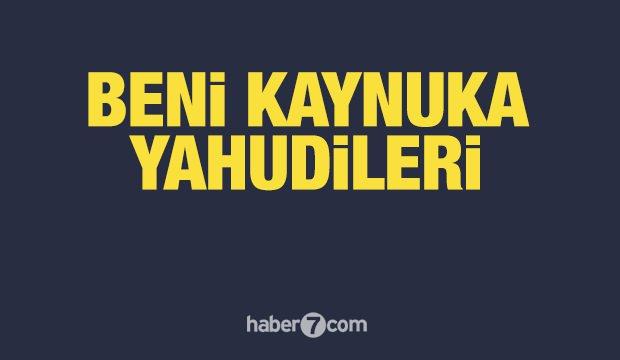 <p><span style="color:#B22222"><strong>13) BENİ KAYNUKA YAHUDILERİ</strong></span></p>
<p> </p>
<p>Müslümanlara karşı düşmanlık beslemiş, sözlü ve fiili saldırılarda bulunmuşlardır.</p>