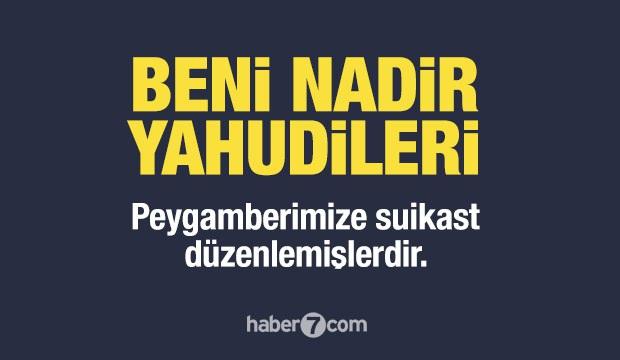 <p><span style="color:#B22222"><strong>11) BENİ NADİR YAHUDILERİ</strong></span></p>
<p> </p>
<p>Medine’deki Yahudi kabilelerinden biri. Hz. Muhammed’e suikast girişiminde bulunmuşlardır.</p>