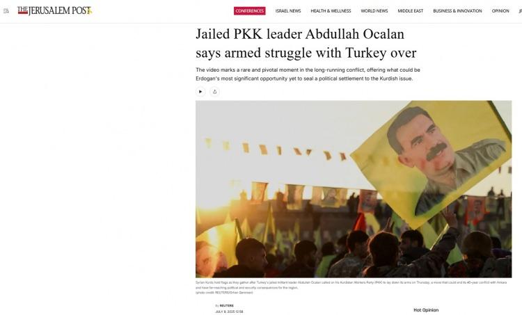 <p>THE JARUSALEM POST:</p>
<p>“Hapisteki PKK lideri Abdullah Öcalan, Türkiye ile silahlı mücadelenin bittiğini söyledi”</p>
<p> </p>