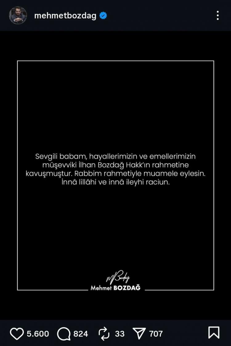 <p>Yapılan paylaşımda<em><strong> "Yönetim Kurulu Başkanımız Sn. Mehmet Bozdağ'ın muhterem babası İlhan Bozdağ, Hakk'ın rahmetine kavuşmuştur. Merhumun cenazesi (03.09.2025) Çarşamba günü, ikindi namazını müteakip Kayseri Hulusi Akar Camii'nde kılınacak cenaze namazı ardından, Asri Mezarlık 1. Kapıda defnedilecektir. BOZDAĞ FILM" </strong></em>ifadesine yer verildi.</p>