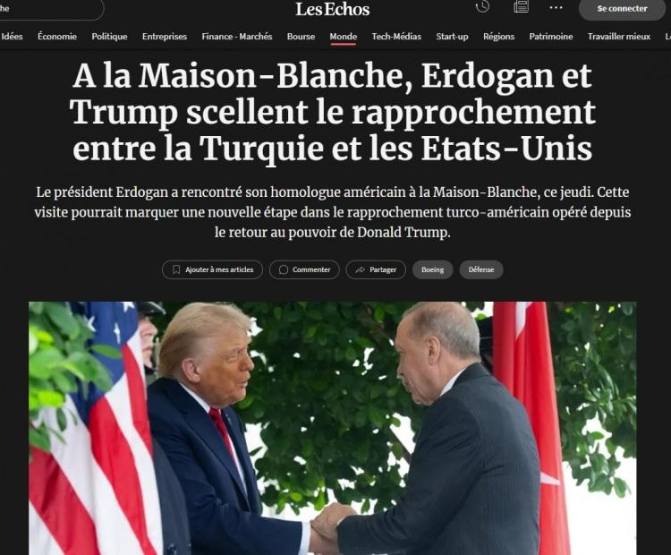 <p>Les Echos gazetesinin, “Beyaz Saray’da, Erdoğan ve Trump, Türkiye ve ABD arasındaki yakınlaşmayı pekiştiriyor” başlıklı haberinde, Erdoğan’ın Beyaz Saray’daki ziyaretinin iki ülke arasındaki yakınlaşmada yeni bir aşama oluşturabileceği vurgulandı</p>

<p> </p>
