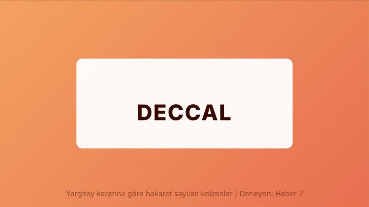 <p><span style="color:#B22222"><strong>DECCAL</strong></span></p>
