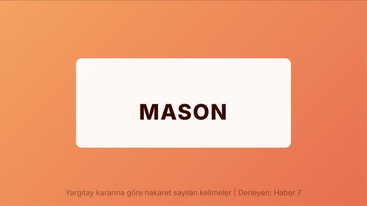 <p><span style="color:#B22222"><strong>MASON</strong></span></p>
