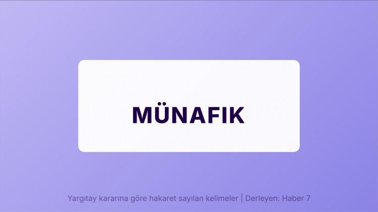 <p><span style="color:#B22222"><strong>MÜNAFIK</strong></span></p>
