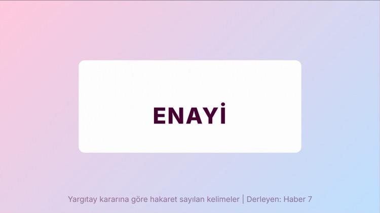 <p><span style="color:#B22222"><strong>ENAYİ</strong></span></p>
