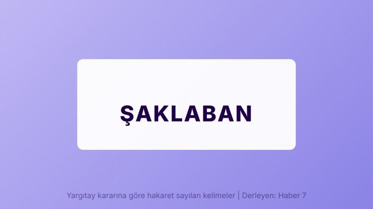<p><span style="color:#B22222"><strong>ŞAKLABAN</strong></span></p>