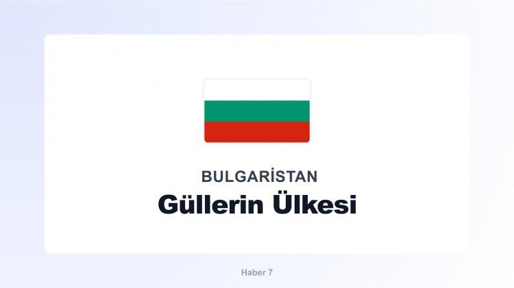 <p><span style="color:#B22222"><strong>BULGARİSTAN</strong></span></p>
