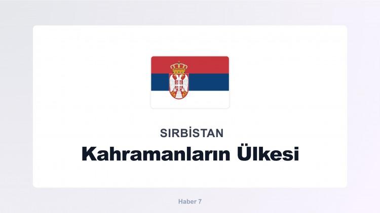 <p><span style="color:#B22222"><strong>SIRBİSTAN</strong></span></p>
